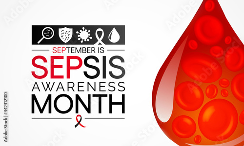 Sepsis awareness month is observed every year in September,  it happens when an infection you already have triggers a chain reaction throughout your body. Vector illustration