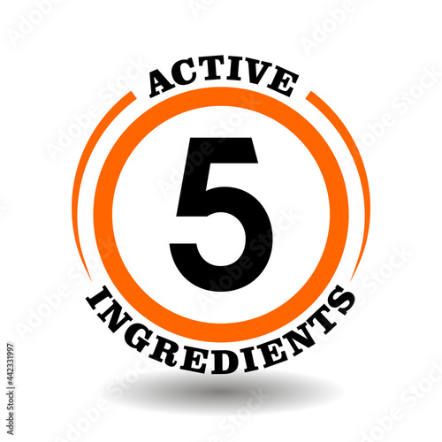 Vector circle stamp with number 5 active ingredients for super food package labeling, cosmetics icons, chemical components symbols