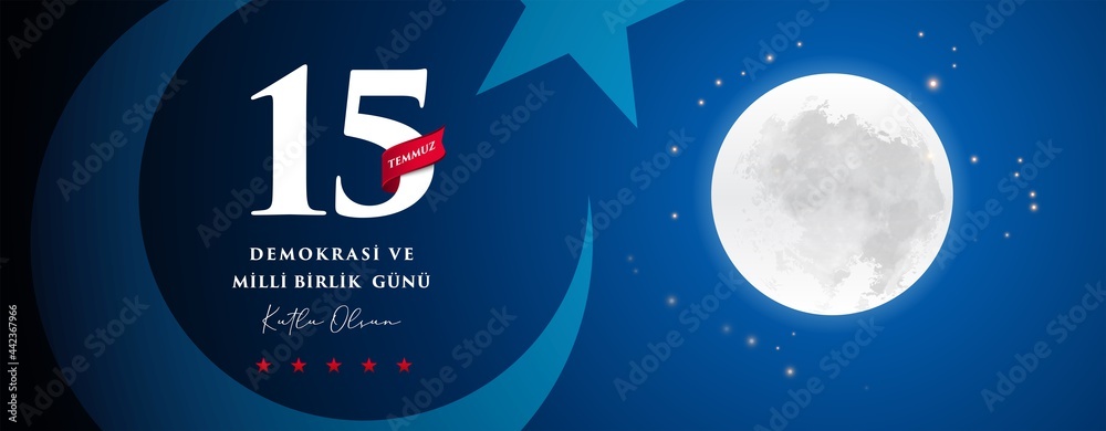 Naklejka premium Turkish holiday Demokrasi ve Milli Birlik Gunu 15 Temmuz Translation from Turkish: The Democracy and National Unity Day of Turkey, veterans and martyrs of 15 July. With a holiday.