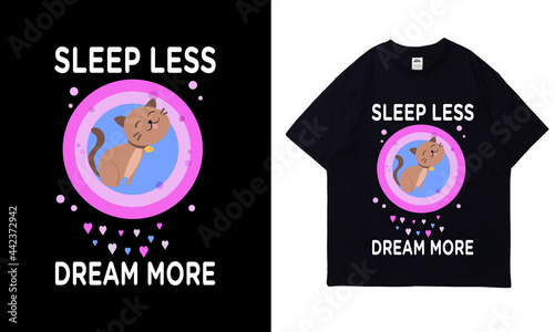 sleepless dream more cute cat t-shirt design Template