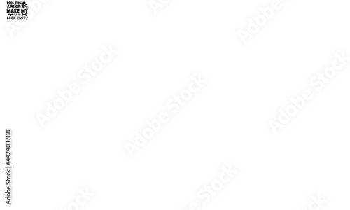 Does this bike make my ass look fast?- Cycling t shirts design, Hand drawn lettering phrase, Calligraphy t shirt design, Isolated on white background, svg Files for Cutting Cricut and Silhouette, EPS