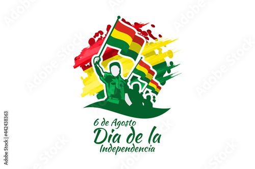 Translate: August 6, Independence day. Independence day of Bolivia  vector illustration. Suitable for greeting card, poster and banner. 
