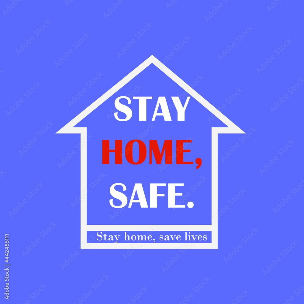 Stay at home symbol. Stayhome campaign for pandemic coronavirus outbreak prevention. The expression 