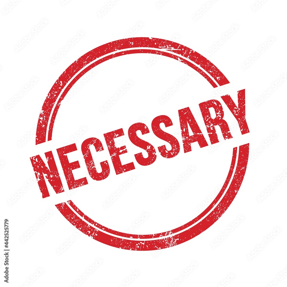 NECESSARY word written on red round grungy stamp NECESSARY word written on red round grungy stamp