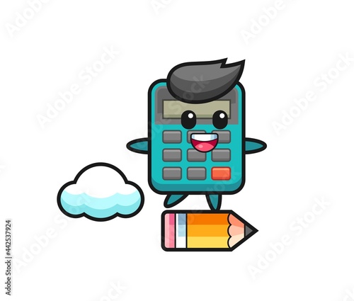 calculator mascot illustration riding on a giant pencil