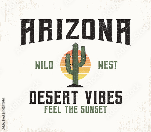 Arizona t-shirt design with cactus and sun. Typography graphics for tee shirt with slogan for desert theme and grunge. Vintage apparel with Arizona print. Vector illustration.
