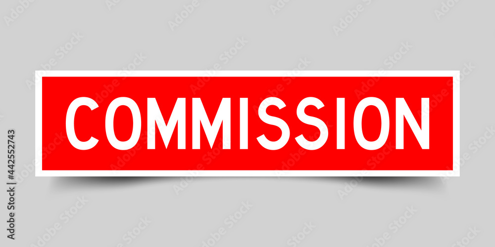 Square label sticker with word commission in red color on gray background Square label sticker with word commission in red color on gray background