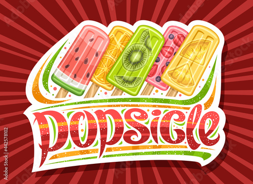 Vector logo for Fruit Popsicle, decorative cut paper sign board with illustration of 5 different colorful fruit ice creams, poster with unique brush lettering for text popsicle on abstract background.
