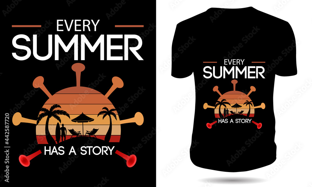 every Summer has a story tshirt