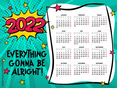 Bright Calendar template in pop art. 2022 yearly cartoon calendar. 12 months yearly comic set in 2022. Happy new year motivational card. Vector illustration. Everything gonna be alright