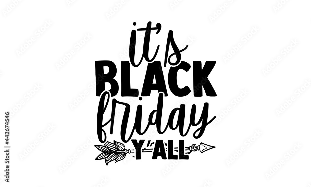 It’s Black Friday Y’all Black Friday t shirts design, Hand drawn