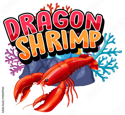 Lobster cartoon character with Dragon Shrimp font banner isolated