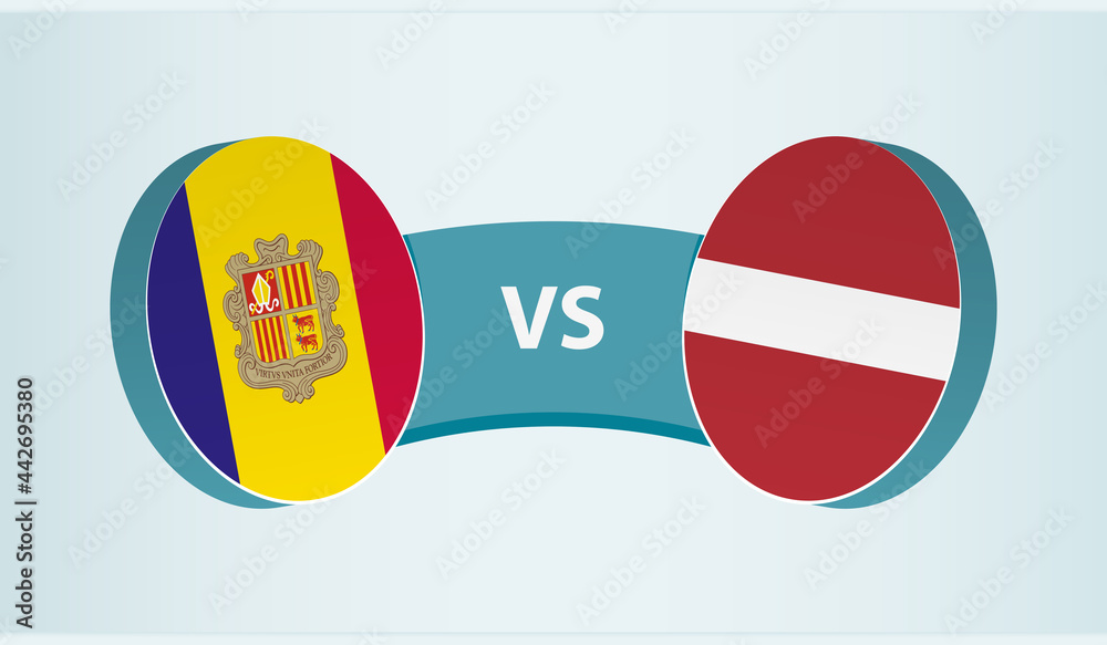 Andorra versus Latvia, team sports competition concept. Andorra versus Latvia, team sports competition concept.