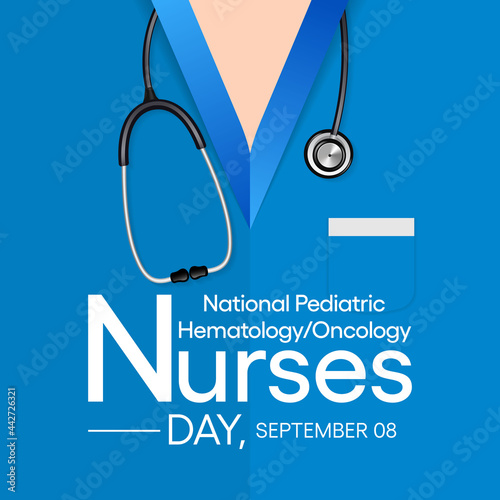 National Pediatric Hematology Oncology Nurses Day is observed every year on September 8, recognizes the hardworking and dedicated professionals bringing care to patients every day. Vector illustration
