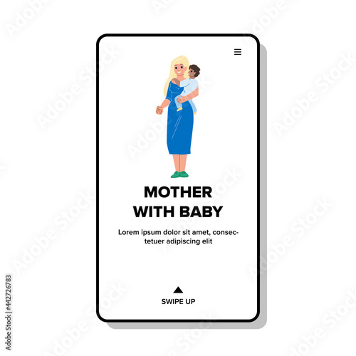 Young Mother With Baby Standing Together Vector. Happy Mother With Baby Relaxing In Apartment Room, Motherhood And Childhood. Characters Woman And Toddler Newborn Child Web Flat Cartoon Illustration