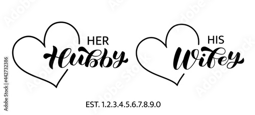 Her Hubby, his Wife brush lettering. Heart frame. Couple shirt design. Isolated vector illustration for banner, clothing