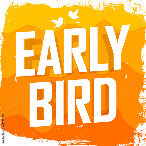 Early Bird Sale, discount poster design template, store offer banner. Season shopping, promotion banner, vector illustration.