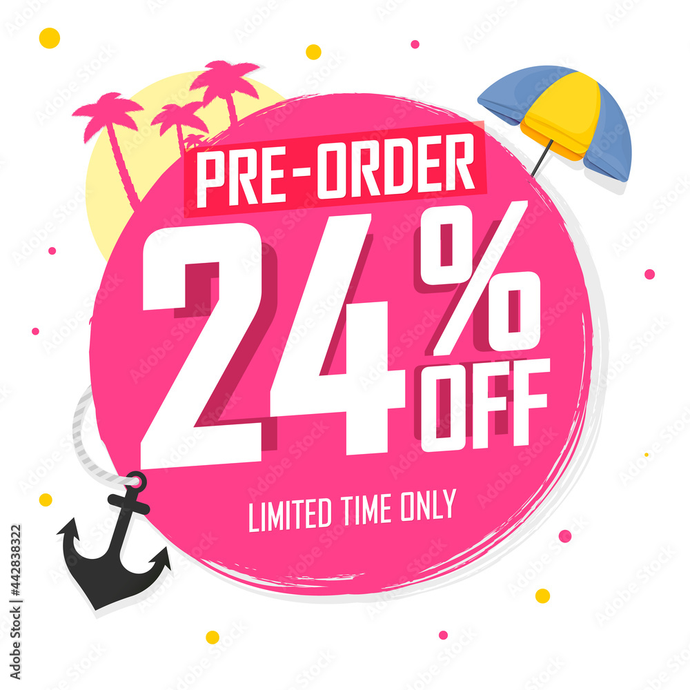 Pre-Order, Summer Sale 24% off, banner design template, discount tag, season offer, shopping promo poster, vector illustration Pre-Order, Summer Sale 24% off, banner design template, discount tag, season offer, shopping promo poster, vector illustration