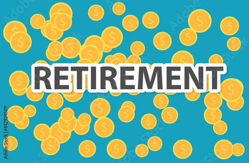retirement word on dollar coins, concept of wealth- vector illustration