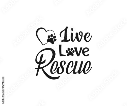 Live love rescue  Peace love rescue  Rescue love  Dog typography design  Dog lover  Peace love rescue