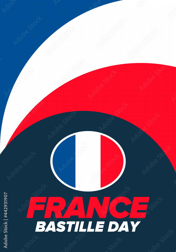 Bastille Day in France. National happy holiday, celebrated annual in July 14. French flag. France independence and freedom. Patriotic elements. Festive design. Vector poster illustration Bastille Day in France. National happy holiday, celebrated annual in July 14. French flag. France independence and freedom. Patriotic elements. Festive design. Vector poster illustration