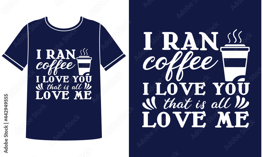 I ran coffee t shirt design concept I ran coffee t shirt design concept