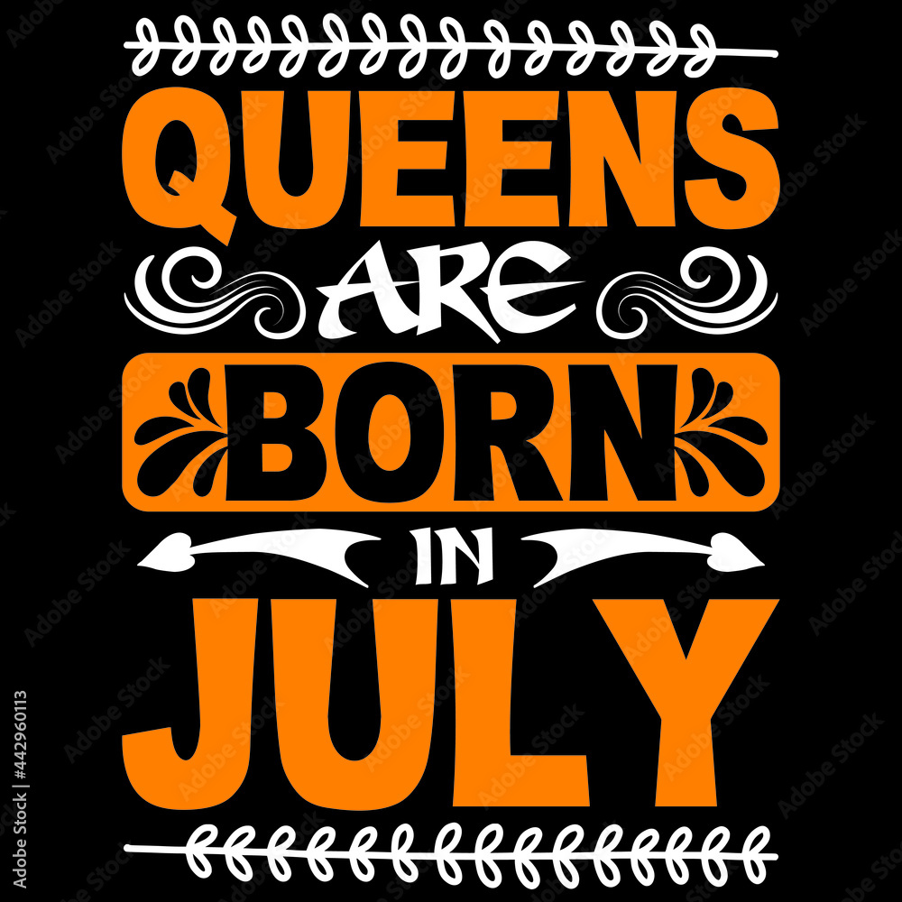 Obraz premium queens are born in July 