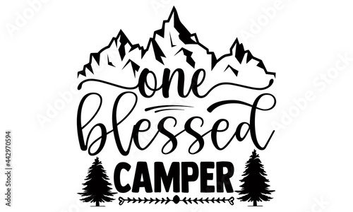 One blessed camper- Camping t shirts design, Hand drawn lettering phrase, Calligraphy t shirt design, Isolated on white background, svg Files for Cutting Cricut and Silhouette, EPS 10