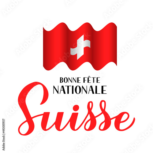 Swiss National Day calligraphy lettering in French. Switzerland holiday on August 1st. Easy to edit vector template for typography poster, banner, flyer, postcard