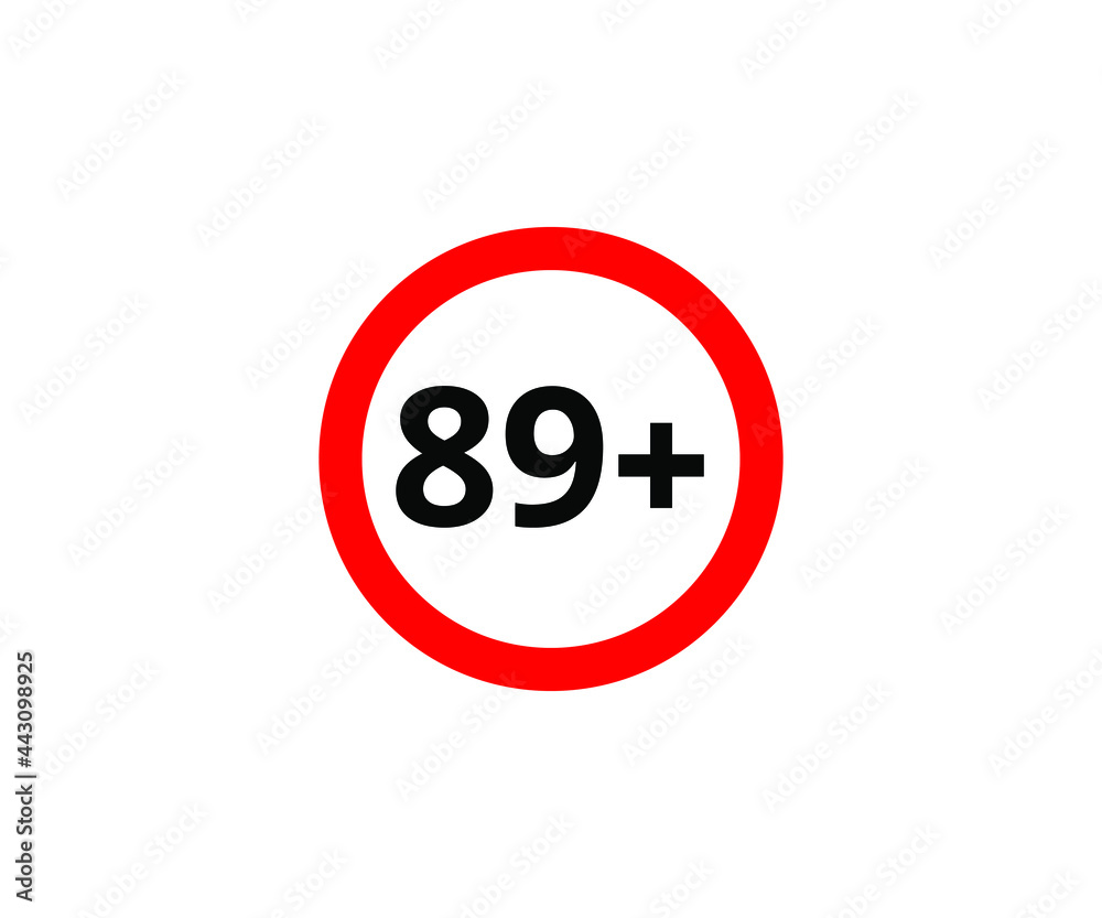 89+ restriction flat sign isolated on white background. 89 plus Age limit symbols 89+ restriction flat sign isolated on white background. 89 plus Age limit symbols