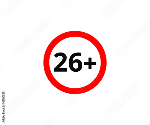 26+ restriction flat sign isolated on white background. 26 plus Age limit symbols
