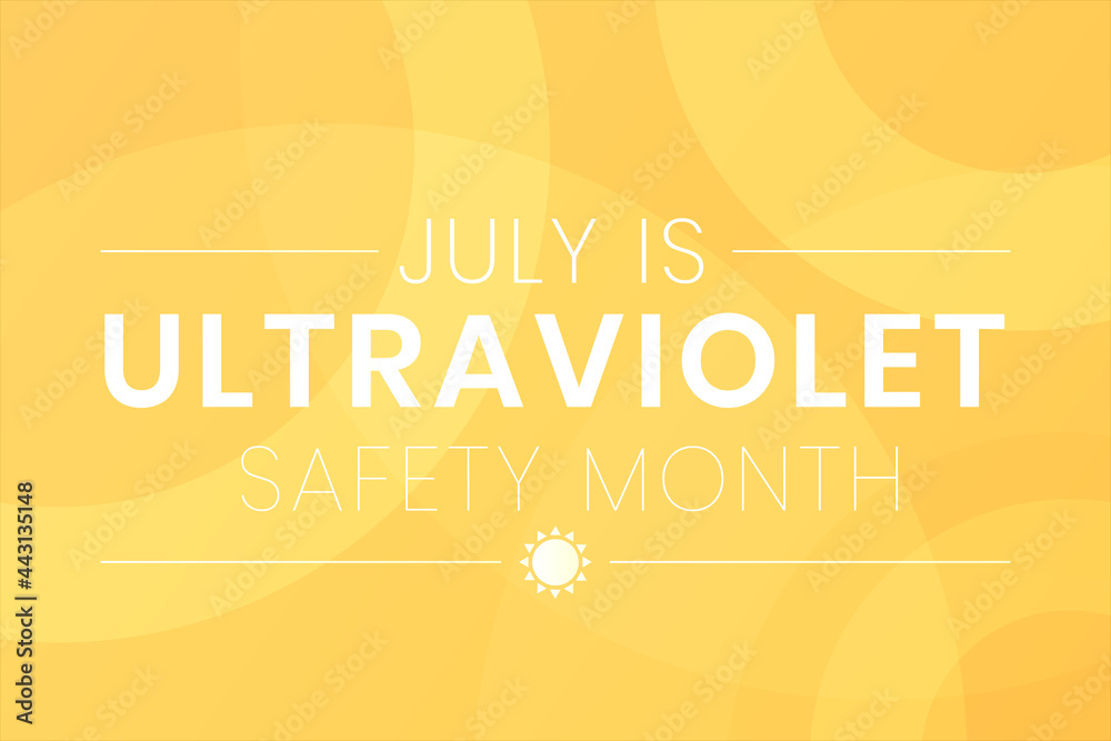 UV safety awareness month. Annual celebration in July. Concept of ...