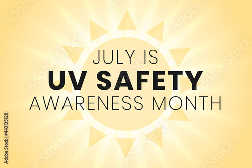 UV safety awareness month. Annual celebration in July. Concept of understanding damaging effects of ultraviolet light exposure for people skin. Vector illustration of banner template