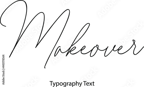 Makeover Vector Script and Cursive Handwritten Typography 
For Designs Brochures Banner Flyers and T-Shirts.