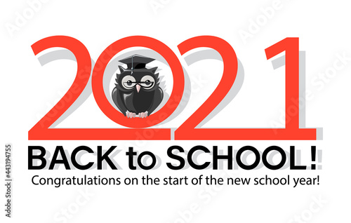 Back to school. 2021. Owl wise. Ceremony of the celebration of the beginning of the 2021 academic year. Congratulations on the start of the new school year. Vector illustration