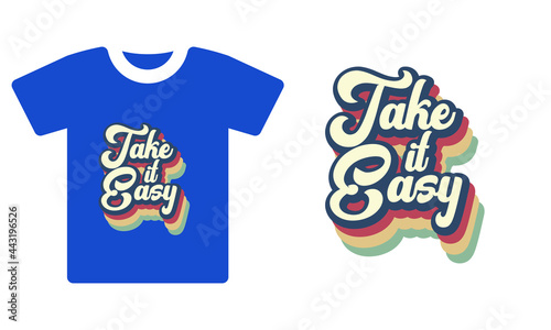 Take it easy Retro layered font or typeface in rainbow color t shirt design . 70s 3d style rainbow vintage retro spiral typography shirt design vector template