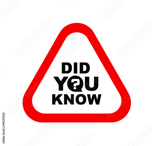 did you know sign on white background	