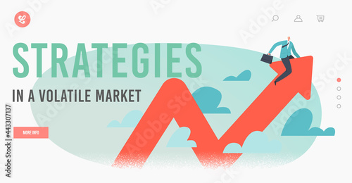 Strategies on Volatile Market Landing Page Template. Businessman Character Balance Up and Down on Arrow Graph