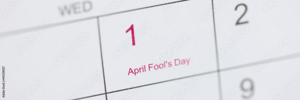 April Fools' Day is marked on calendar April Fools' Day is marked on calendar