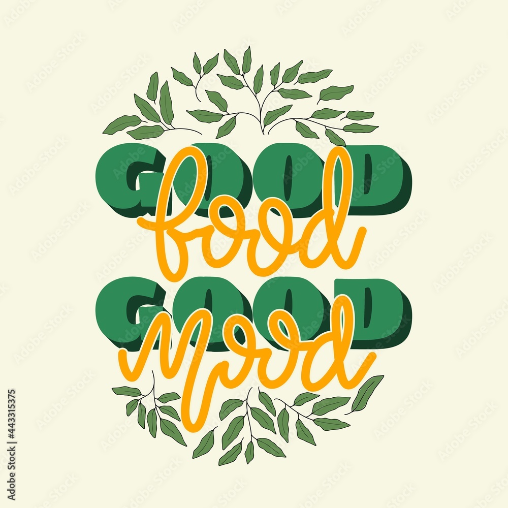 good food, good mood. hand drawn lettering poster. Motivational typography for prints. vector lettering