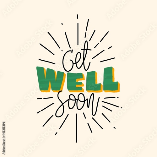 get well soon. hand drawn lettering poster. Motivational typography for prints. vector lettering
