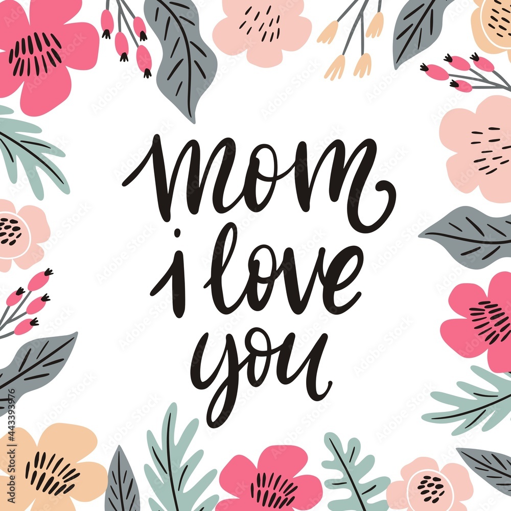 Hand drawn lettering quote.  Spring Mother's Day cards