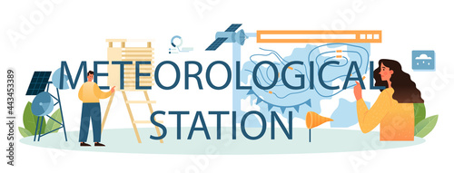 Meteorological station typographic header. Weather forecaster studying