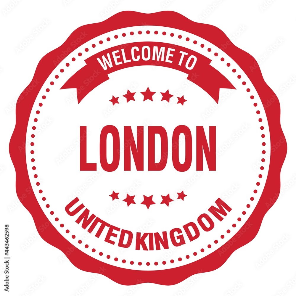 WELCOME TO LONDON - UNITED KINGDOM, words written on red stamp WELCOME TO LONDON - UNITED KINGDOM, words written on red stamp