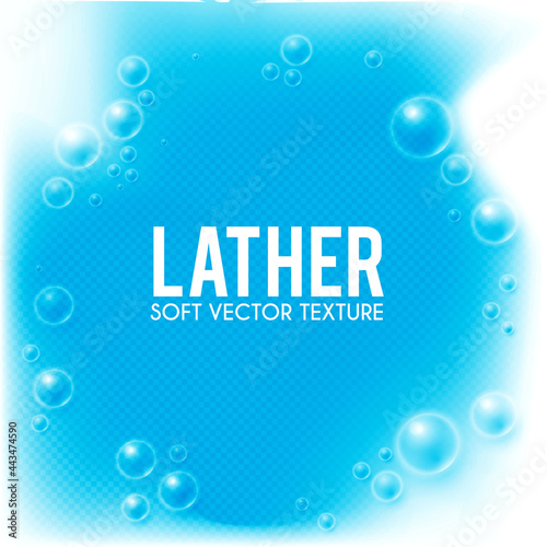Lather. Bath foam soap with bubbles. Transparent element.