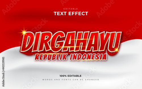 Independence day indonesia means of Dirgahayu Kemerdekaan Republik Indonesia on editable text effect photo