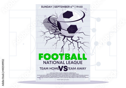 Vector illustration of a poster or flyer template for a national championship football match, a white broken wall from the impact of a soccer ball, a crack in the wall