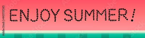 スイカの種文字（ENJOY SUMMER!）