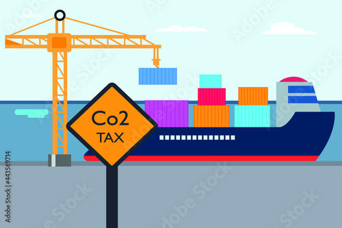 Carbon tax vector concepts. Carbon tax road sign with cargo ship loading container at the port