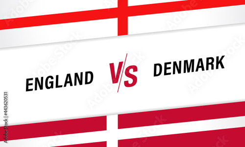 England vs Denmark, Versus letters for football competition. English and Danish national team soccer flags on white background. Vector illustration for football championship final banner